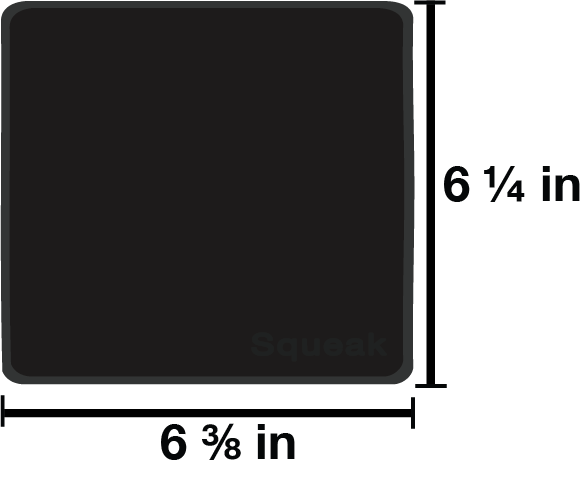 The dimensions of the Squeak Polishing Cloth is 6.375" (inches) wide, and 6.25" (inches) tall.